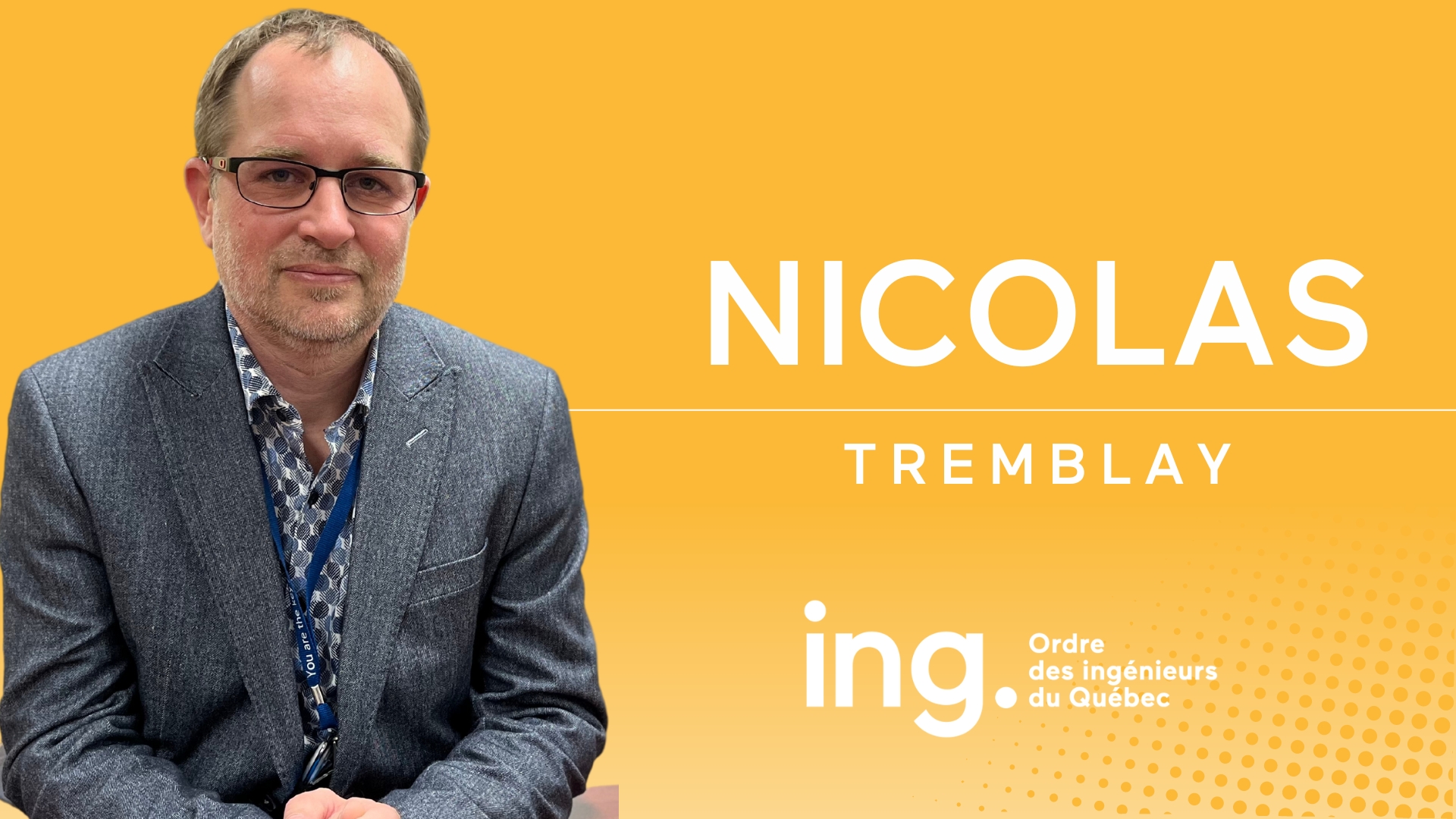 Nicolas Tremblay, ing. : outiller les anges gardiens