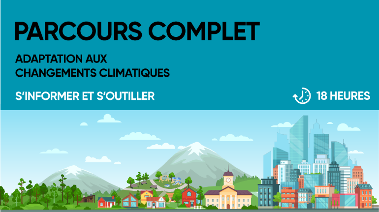 Adaptation aux changements climatiques : s’informer et s’outiller